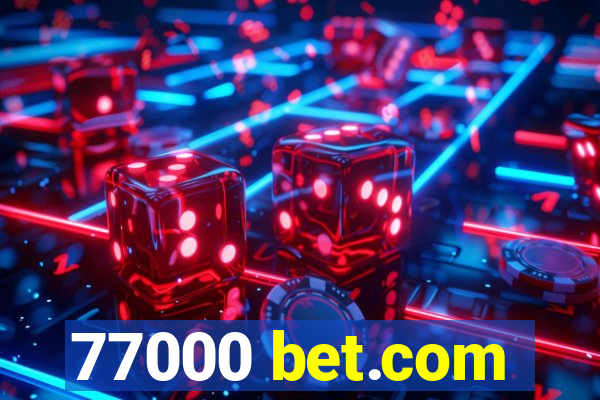 77000 bet.com